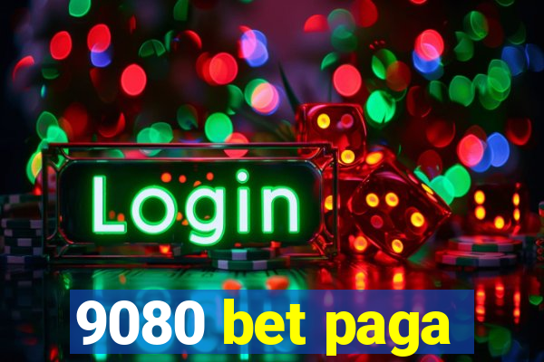 9080 bet paga